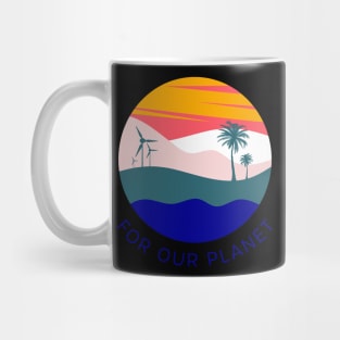 For Our Planet Our Home Mug